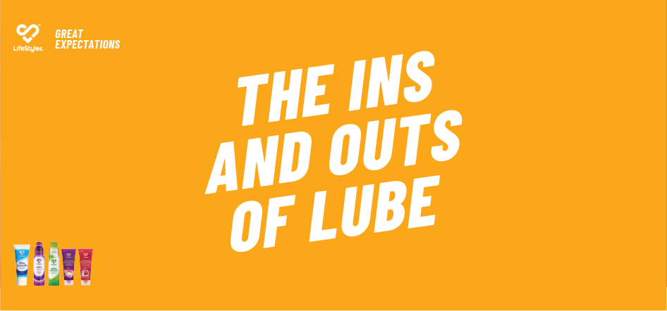 The ins and outs of lube